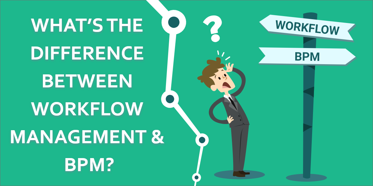 DIFFERENCE BETWEEN WORKFLOW MANAGEMENT BPM